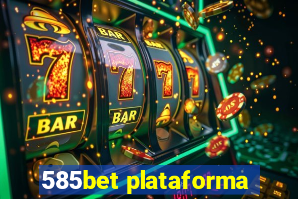 585bet plataforma